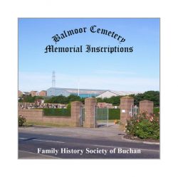 Balmoor Cemetry Memorial Inscriptions on CD