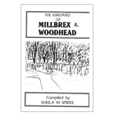 MI Kirkyard of Millbrex and Woodhead of Fyvie